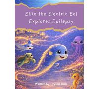 Ellie the Electric Eel Explores Epilepsy