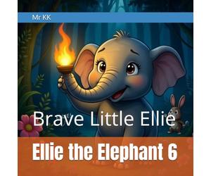 Ellie the Elephant 6: Brave Little Ellie