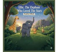 Ellie, The Elephant Who Loved The Stars: Kids Story Book