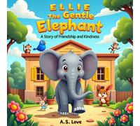 Ellie The Gentle Elephant (Animal Adventure Academy)