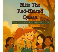 Ellie the red-haired queen: Book one of the 'Ellie & Friends' series (Ellie and friends)