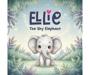 Ellie: The Shy Elephant: 1 (Bedtime Stories)