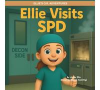 Ellie Visits SPD (Ellie's OR Adventures)