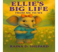 Ellie's Big Life: From Me to We (Ellie the Elephant)