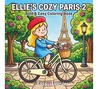 ELLIE'S COZY PARIS 2: Bold & Easy Coloring Book with More Cozy Paris Scenes