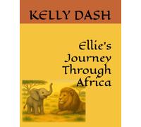 Ellie's Journey Through Africa (Ellie in the Wild Series)
