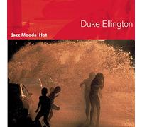 Ellington, Duke - Jazz Moods: Hot
