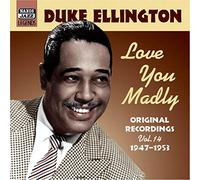 ELLINGTON, Duke: Love you Madly