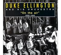 Ellington,Duke Orch. - On the Air 1932-40
