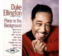 Ellington Duke - Piano in the Backround