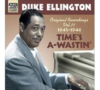ELLINGTON, Duke: Time's A-Wastin'