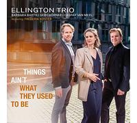 Ellington Trio - Things Ain'T What They Used to Be