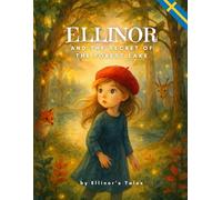 Ellinor and the Secret of the Forest Lake (Ellinor’s Forest Tales)