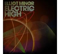 Elliot Minor - Electric High