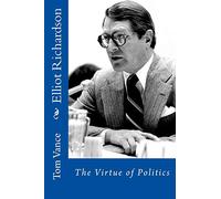 Elliot Richardson: The Virtue of Politics