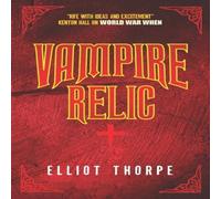 Elliot Thorpe Vampire Relic Paperback Book Elliot Thorpe Multicolor