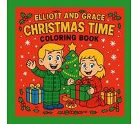 Elliott and Grace Christmas time, coloring book