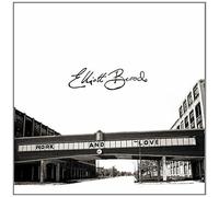 ELLIOTT BROOD - WORK & LOVE