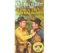 Elliott - Calling Wild Bill Elliott [VHS]
