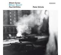 Elliott Carter - Elliott Carter: What Next?