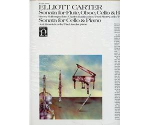 Elliott Carter: Sonata for Flute, Oboe, Cello & Harpsichord / Sonata for Cello & Piano / Harvey Sollberger, Flute / Charles Kuskin, Oboe / Fred Sherry, Cello / Paul Jacobs, Harpsichord