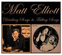 Elliott, Matt - Drinking Songs/Failing Songs [Limited Edition]