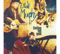 Elliott Murphy - Selling the Gold