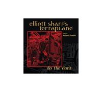 Elliott Sharp - Do The Don't