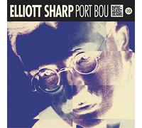 Elliott Sharp - Port Bou