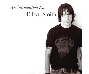 Elliott Smith - An Introduction To ...