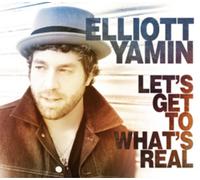 Elliot Yamin - Lets Get To Whats Real