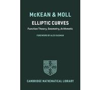 Elliptic Curves: Function Theory, Geometry, Arithmetic (Cambridge Mathematical Library)