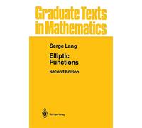 Elliptic Functions: 112 (Graduate Texts in Mathematics, 112)