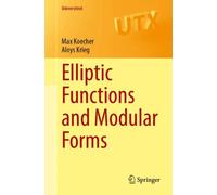 Elliptic Functions and Modular Forms