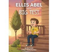 Ellis Abel & The Big Test (Ellis Abel Learns)