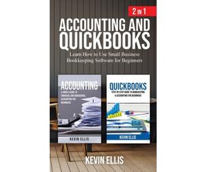 Ellis - Accounting and QuickBooks - 2 in 1 Learn How to Use Small Bus - X555z