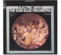 Ellis, Don Orchestra - Electric Bath