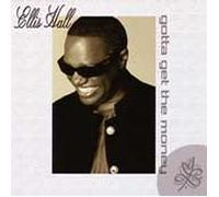 Ellis Hall - Gotta Get The Money (UK Import)