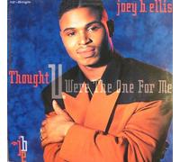 Ellis, Joey B. - Thought You Were the One for Me [VINYL]