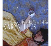 Ellis, Karyn - Even Though the Sky Was Falling