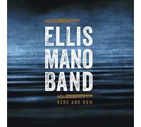 Ellis Mano Band - Here And Now