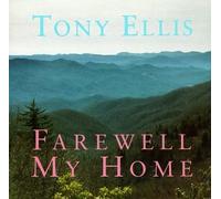 Ellis, Tony - Farewell My Home [CASSETTE]