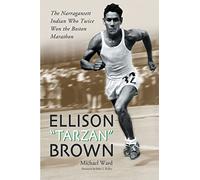 Ellison "Tarzan" Brown: The Narragansett Indian Who Twice Won the Boston Marathon
