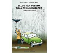Ellos han puesto agua en sus motores, ¿Por qué no Usted?