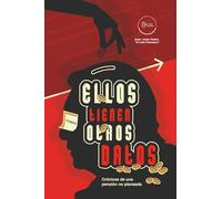 ELLOS tienen OtROS DAtOS: Cronicas de una Pension no Planeada