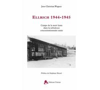 Ellrich 1944-1945 - un camp de la mort lente dans la nébuleuse nazie