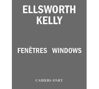 Ellsworth Kelly - Windows / Fenetres