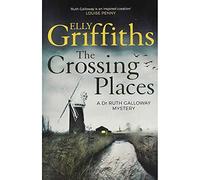 Elly Griffiths The Crossing Places