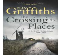 Elly Griffiths The Crossing Places : Ruth Galloway's first mystery - start this Elly Griffiths Multicolor
