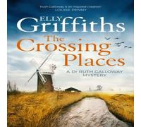 Elly Griffiths The Crossing Places : The Dr Ruth Galloway Mysteries 1 Paperback Book Elly Griffiths Multicolor